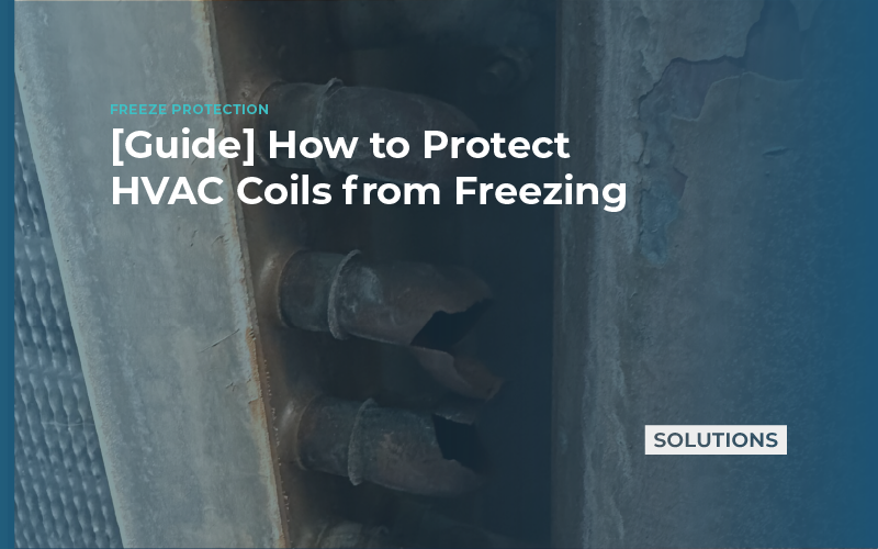 A Complete Guide to Protect Commercial HVAC Coils from Freezing